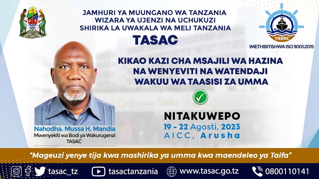 Mwenyekiti wa Bodi ya Wakurugenzi TASAC Nahodha.  Mussa H. Mandia atakuwepo kwenye Kikao Kazi cha Msajili wa Hazina na Wenyeviti na Watendaji Wakuu wa Taasis za Umma