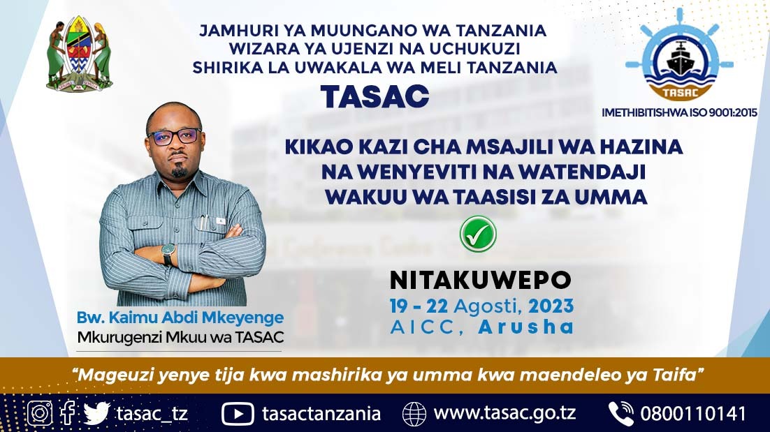 Mkurugenzi Mkuu Shirika la Uwakala wa Meli Tanzania Bw. Kaimu Abdi Mkeyenge atakuwepo kwenye Kikao Kazi cha Msajili wa Hazina na Wenyeviti na Watendaji Wakuu wa Taasisi za Umma.